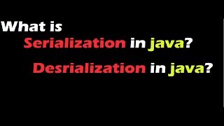 Serialization & Deserialization in java? With Example