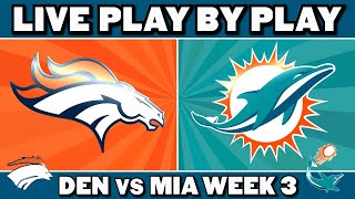 Broncos vs Dolphins Live Play by Play & Reaction