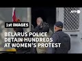 Belarus police detain hundreds at women's protest | AFP