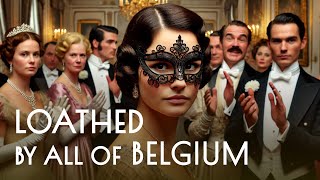 Belgium's Most LOATHED Woman: The Hidden Story