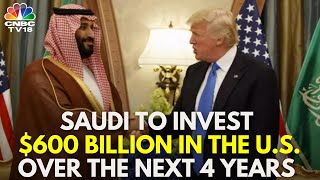 Saudi Crown Prince Says Kingdom Intends To Invest $600 Billion In U.S. During Call With Trump | N18G