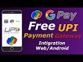 Google pay UPI Free Payment Gateway integration step by step In Web And Android in Hindi