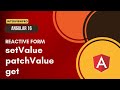 [27] Angular 16 | Reactive Forms | setValue | patchValue | get