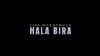 Hala Bira - Lipa Makathugs (Official Music Video)