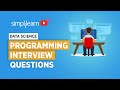 Programming Interview Questions And Answers For Data Science | Programming Interview | Simplilearn