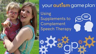 Using Supplements to Complement Speech Therapy