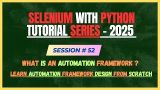 52. Learn Automation Framework Design from Scratch | Introduction | Selenium - Python Tutorial