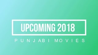 NEW 2018 UPCOMING PUNJABI MOVIES | Diljit Dosanjh |Gippy Grewal | Neeru Bajwa