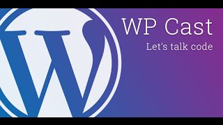 WordPress Live Development Session - Part 4