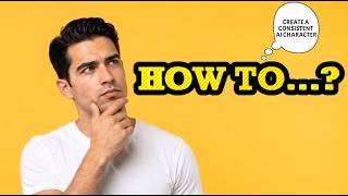 How to create your own consistent AI character - Part 1