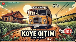 köye gittim