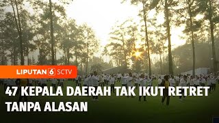 Ada 47 Kepala Daerah Tak Ikut Retret Tanpa Alasan | Liputan 6