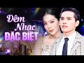 Đêm Nhạc Đặc Biệt Khó Quên của Lệ Quyên, Quốc Thiên Với Những Bài Hit Bất Hủ | Tình Lỡ, Chân Tình...