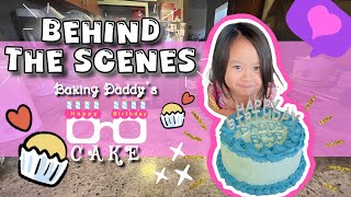 BEHIND THE SCENES: Baking Daddy’s Birthday Cake with Mum.😍