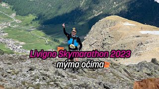 Livigno Skymarathon 2023 mýma očima