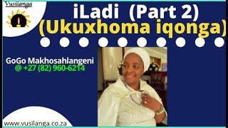 Iladi (Part Two).... Ukuxhoma iqonga