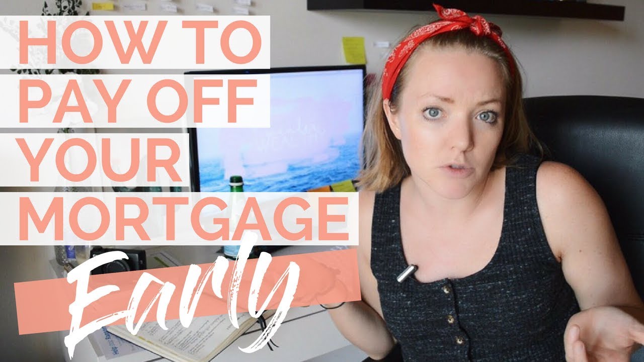 How To Pay Off Your Mortgage EARLY - YouTube