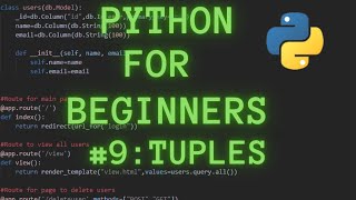 Python Programming for Beginners Tutorial 9 : Tuples