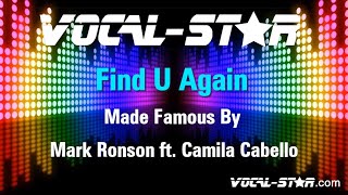 Mark Ronson ft. Camila Cabello - Find U Again (Karaoke Version) with Lyrics HD V