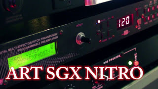 ART SGX NITRO WITH BBE MAXIMIZER: Quick Playthrough  (The 80's in one Rack Space)