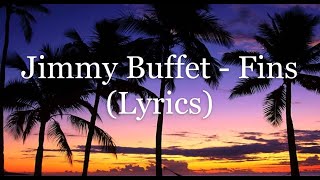Jimmy Buffet - Fins (Lyrics HD)