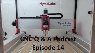 CNC Q \u0026 A Podcast | Episode 14