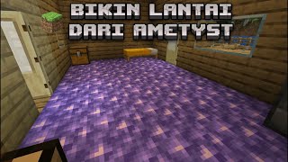 Minecraft Relaxing kita mining dapat ametyst dan dibikin jadi lantai rumah - Minecraft Java Edition