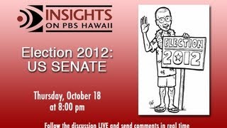 Election 2012: US Senate | Insights on PBS Hawai'i