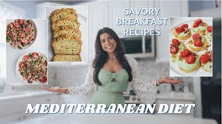 Mediterranean Diet Savory Breakfast Ideas | Healthy Quick and Easy Summer Recipes | Meal Prep