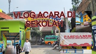 VLOG ACARA DI SEKOLAH ✨ (Eps2)