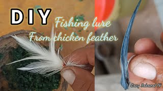 TUTORIAL/HOW TO MAKE FISHING LURE USING CHICKEN FEATHERS #FISHINGLURE #LURETUTORIAL