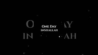 One day insh'Allah 🕋 Makkah sharif | Muslim couple status | Whatsapp Status #islamic #naat