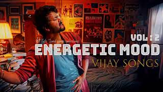 Energetic Mood | Delightful Tamil Songs Collections | VIJAY SONGS collection| Tamil Mp3 |Tamil Beats