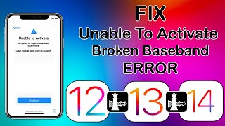 Fix Unable To Activate Error/Fix Broken Baseband Bypass from iPhone/iPad iOS 14.8/14.7/13.7/12.5.5