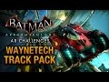 Batman: Arkham Knight - WayneTech Track Pack Batman: Arkham Knight - WayneTech Track Pack
