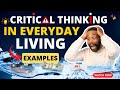 Critical Thinking in Everyday Life #criticalthinking