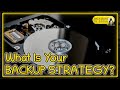 What Is Your Backup Strategy?