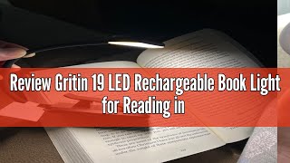 Review Gritin 19 LED Rechargeable Book Light for Reading in Bed with Memory Function- Eye Caring 3 C