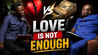 Love is not Enough , Look For Money.