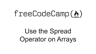 Use the Spread Operator on Arrays - Redux - Free Code Camp