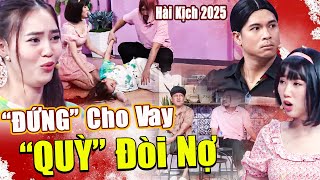 Hài Vui 2025 | CƯỜI HẤP HỐI Khi Chủ Nợ ĐỨNG CHO VAY - QUỲ ĐÒI NỢ | Hài 7 Nụ Cười Xuân 2025 | HTV