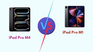 iPad Pro M4 vs iPad Pro M1 (Specs, Display,  Processor, Speed, Battery Life, Camera, Better)