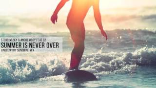 Sterbinszky Andrewboy feat. BZ - Summer Is Never Over (Andrewboy Sunshine mix)