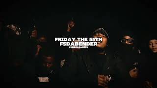 Fsdabender - Friday The 55th (UNRELEASED)