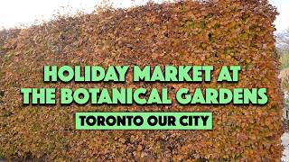 Let's shop and eat at Toronto's Botanical Garden Holiday Market 2024! Tacos, empanadas, and more!