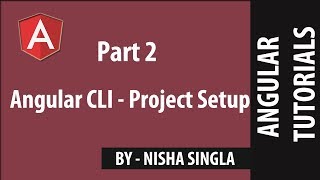 Angular CLI : Project Setup - Angular (Tutorial #2)