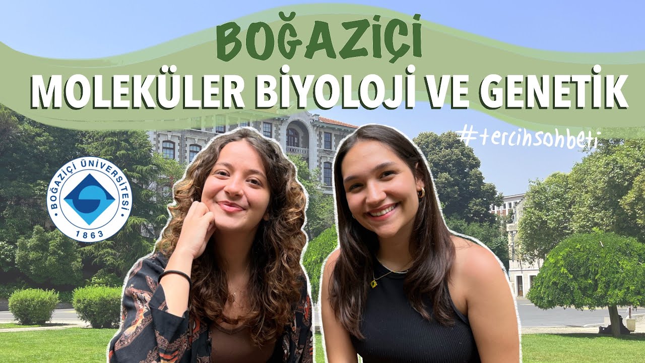 MOLEKÜLER BİYOLOJİ VE GENETİK / Boğaziçi Üniversitesi #tercihsohbetleri ...