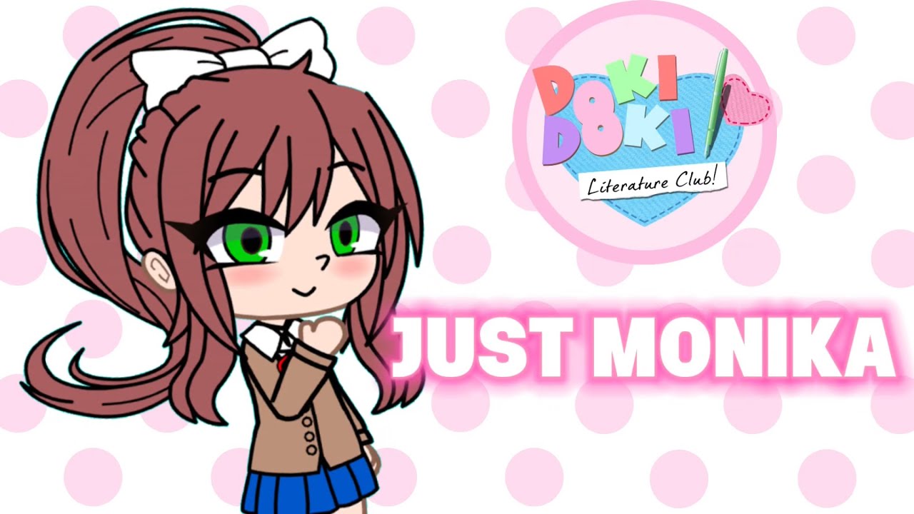 Just Monika Gacha Club Ddlc Youtube
