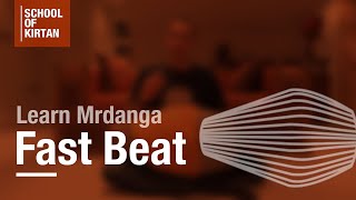 Learn Fast Beat Mrdanga | School of Kirtan