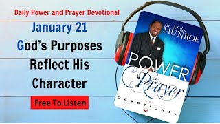 January 21 - God’s Purposes Reflect His Character - POWER PRAYER By Dr. Myles Munroe | God Bless